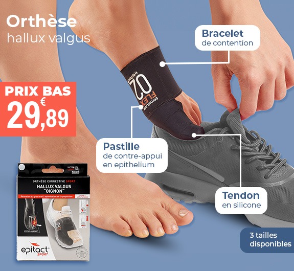 Prix bas orthèse Epitact hallux valgus