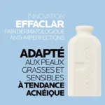 La Roche Posay Effaclar pain dermatologique anti imperfections
